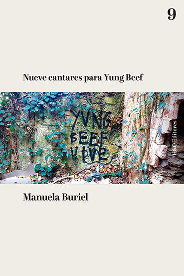 Nueve cantares para Yung Beef, de BURIEL, MANUELA | portada del libro