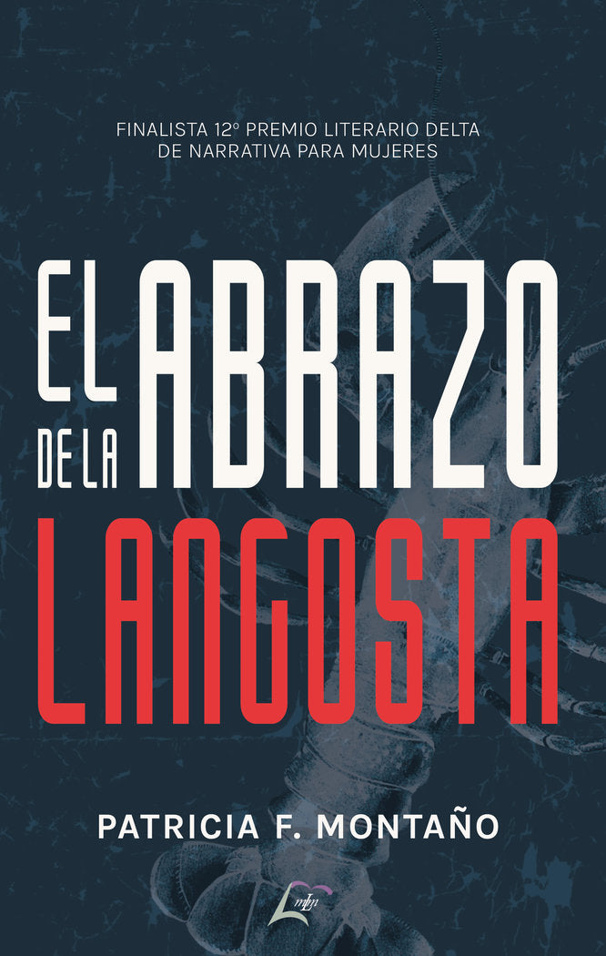 El abrazo de la langosta, de , F. Montaño, Patricia | portada del libro