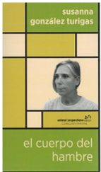 EL CUERPO DEL HAMBRE, de SUSANNA GONZALEZ TURIGAS | portada del libro