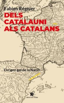 DELS CATALAUNI ALS CATALANS, de REGNIER, FABIEN | portada del libro