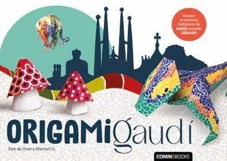 ORIGAMI GAUDI, de DE RIVERA MARINEL·LO, BEA | portada del libro