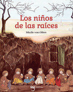 LOS NIÑOS DE LAS RAICES, de VON OLFERS, SIBYLE | portada del libro
