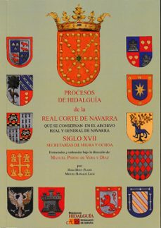 PROCESOS DE HIDALGUIA DE LA REAL CORTE DE NAVARRA QUE SE CONSERVAN EN EL ARCHIVO, de BUEY PLANO | portada del libro