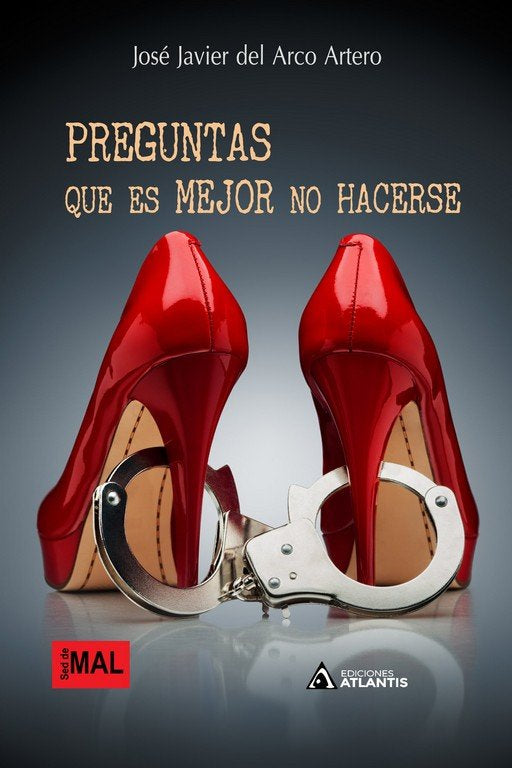 PREGUNTAS QUE ES MEJOR NO HACERSE, de DEL ARCO ARTERO, JOSE JAVIER | portada del libro