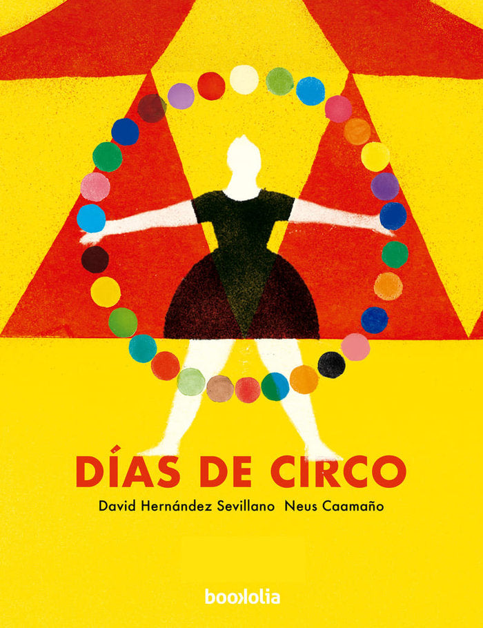 DIAS DE CIRCO, de HERNANDEZ SEVILLANO, DAVID | portada del libro
