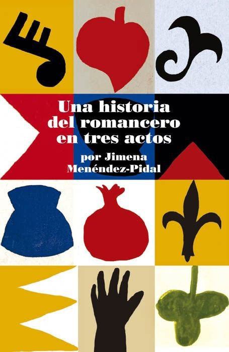 UNA HISTORIA DEL ROMANCERO EN TRES ACTOS POR JIMENA MENENDEZ | portada del libro