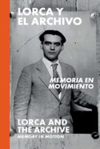 Lorca y el archivo: Memoria en movimiento, de Varios autores | portada del libro