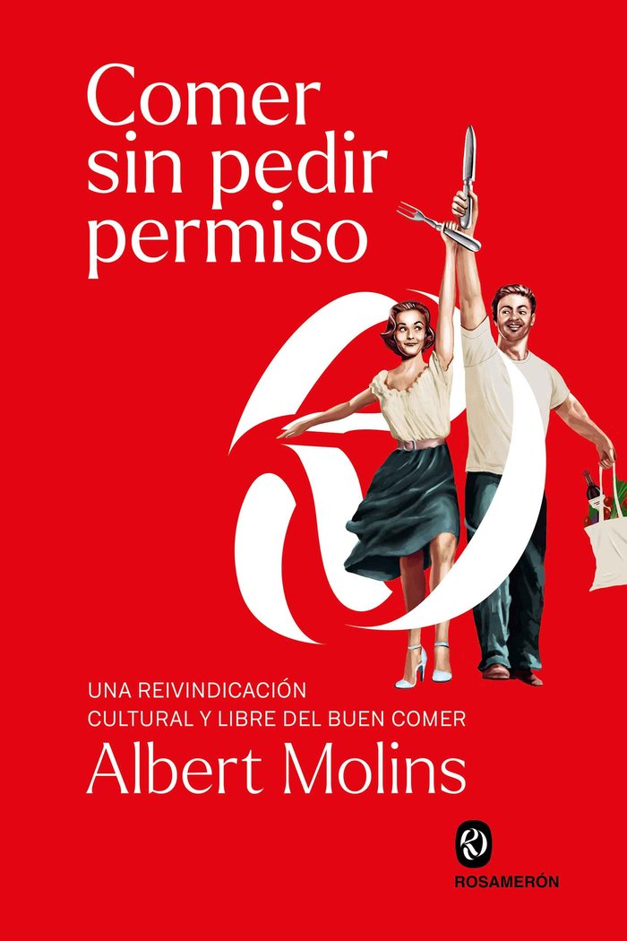 COMER SIN PEDIR PERMISO, de MOLINS, ALBERT | portada del libro