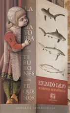 MAYORIA DE LOS TIBURONES SON PEQUE･OS,LA, de Eduardo Calvo | portada del libro