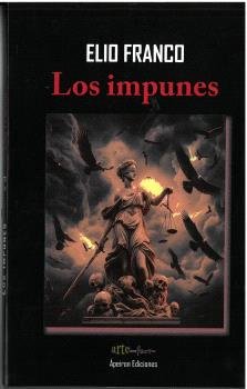 Los impunes, de FRANCO RAMIREZ, ELIO RODRIGO | portada del libro