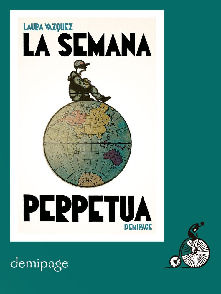 LA SEMANA PERPETUA, de VAZQUEZ,LAURA | portada del libro