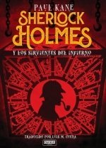 SHERLOCK HOLMES Y LOS SIRVIENTES DEL INFIERNO, de KANE, PAUL | portada del libro