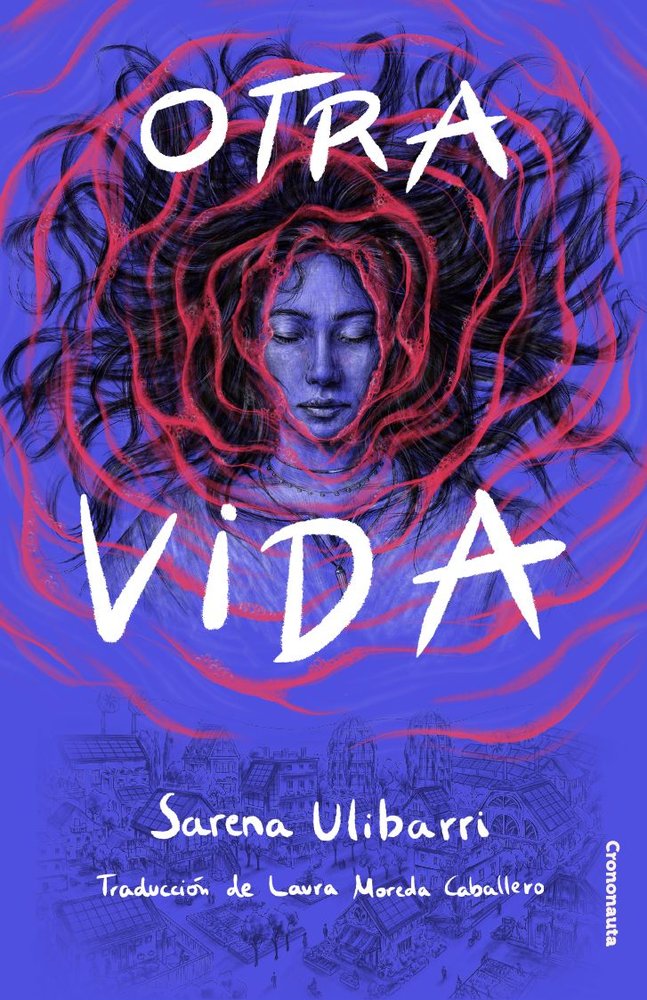 OTRA VIDA, de ULIBARRI, SARENA | portada del libro