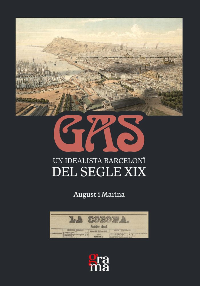 GAS UN IDEALISTA BARCELONI DEL SEGLE XIX, de PUNCERNAU, AUGUST | portada del libro