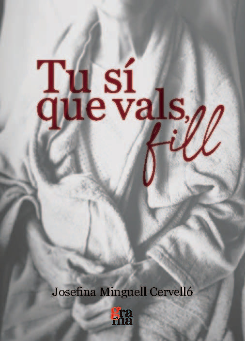 TU SI QUE VALS FILL, de MINGUELL CERVELLO, JOSEFINA | portada del libro