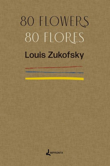 80 FLOWERS/ 80 FLORES, de ZUKOFSKY, LOUIS | portada del libro