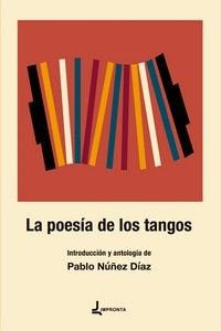 POESIA DE LOS TANGOS, LA, de NUÑEZ DIAZ, PABLO | portada del libro