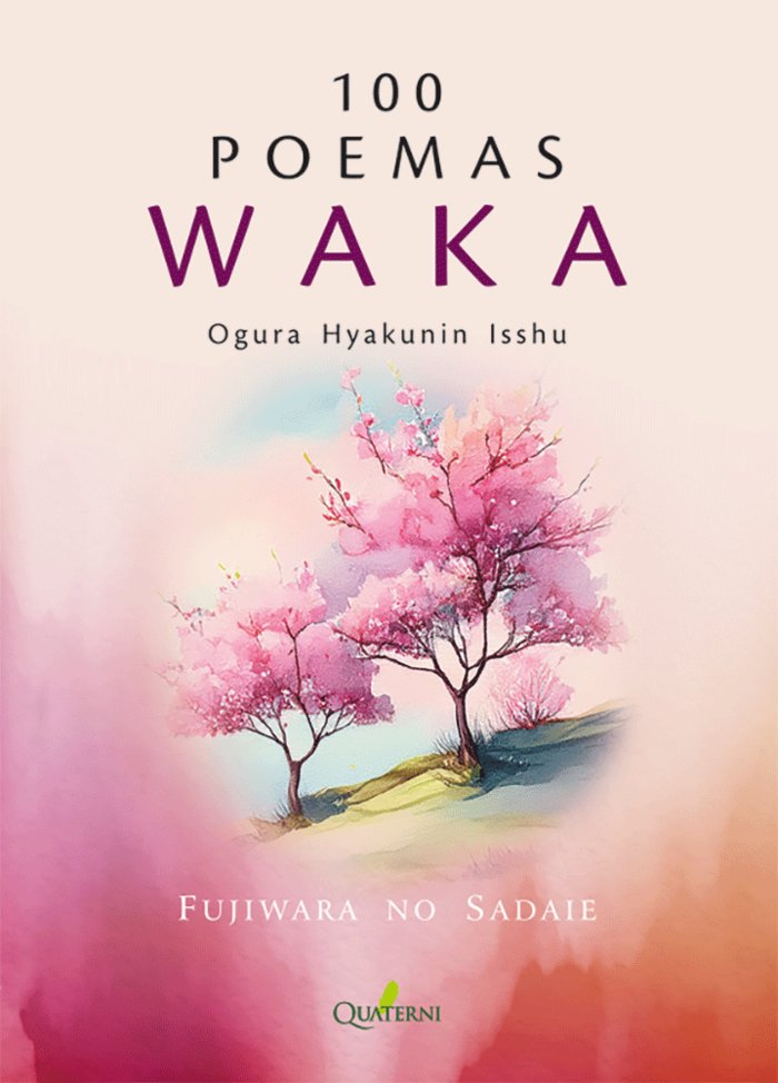 100 POEMAS WAKA. OGURA HYAKUNIN ISSHU, de NO SADAIE,FUJIWARA | portada del libro