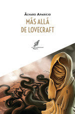 MAS ALLA DE LOVECRAFT, de ALVARO APARICIO | portada del libro