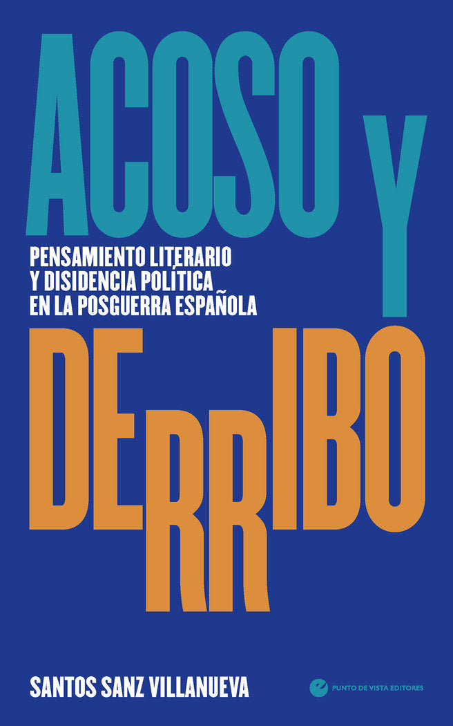 ACOSO Y DERRIBO, de SANZ VILLANUEVA, SANTOS | portada del libro