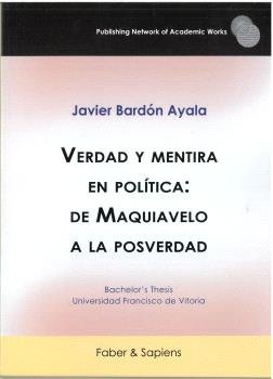 VERDAD Y MENTIRA EN POLITICA DE MAQUIAVELO A LA POSVERDAD, de BARDON AYALA, JAVIER | portada del libro