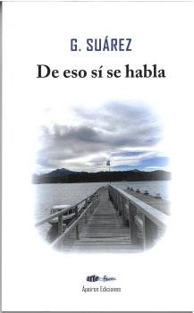 DE ESO SI SE HABLA, de SUAREZ, GRACIELA | portada del libro