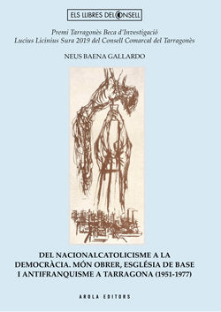 DEL NACIONALCATOLICISME A LA DEMOCRACIA. MON OBRER, ESGLESIA DE BASE I ANTIFRANQ, de BAENA GALLARDO, NEUS | portada del libro