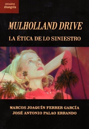 MULHOLLAND DRIVE LA ETICA DE LO SINIESTRO, de FERRER GARCIA,M J | portada del libro