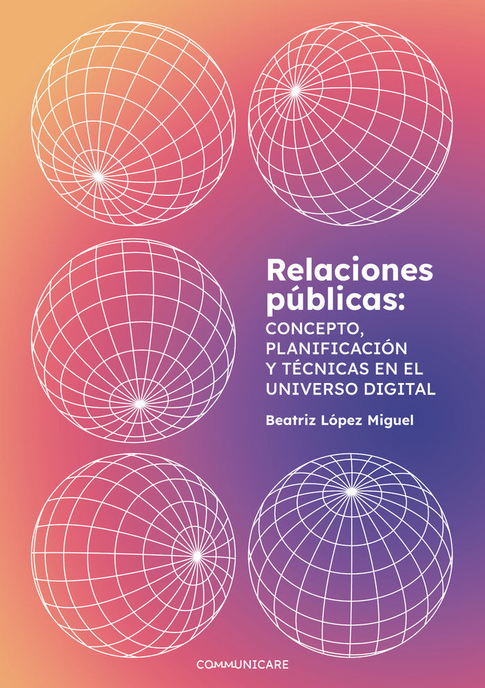 RELACIONES PUBLICAS, de LOPEZ MIGUEL, BEATRIZ | portada del libro
