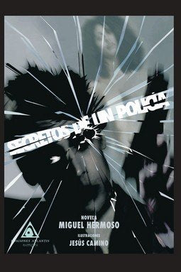 SECRETOS DE UN POLICIA, de HERMOSO, MIGUEL | portada del libro