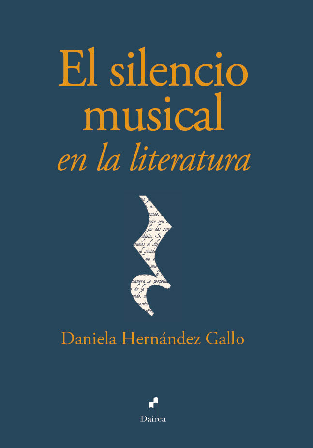 El silencio musical en la literatura, de HIERNANDEZ GALLO, DANIELA | portada del libro