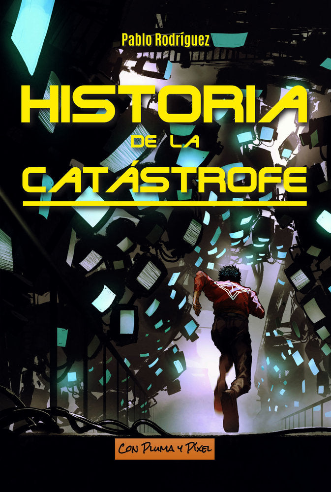 Historia de la catástrofe, de Rodríguez, Pablo | portada del libro