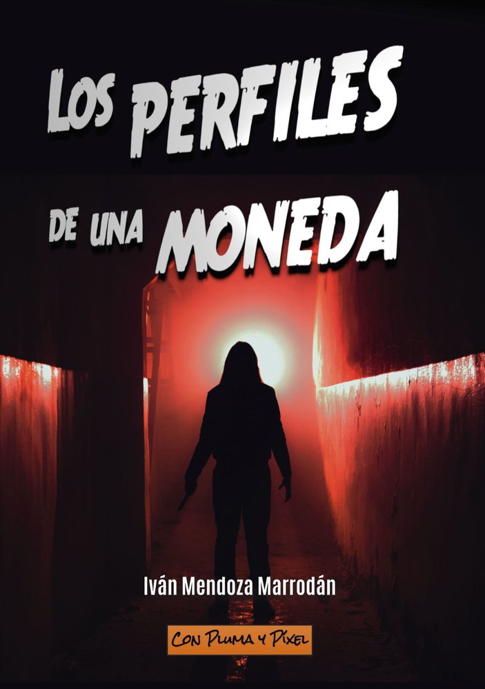 Los perfiles de una moneda, de Mendoza Marrodán, Iván | portada del libro