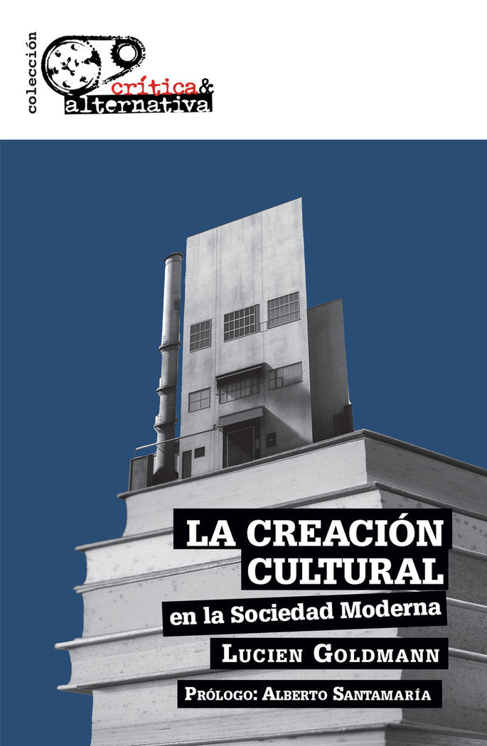 LA CREACION CULTURAL EN LA SOCIEDAD MODERNA, de GOLDMANN, LUCIEN | portada del libro