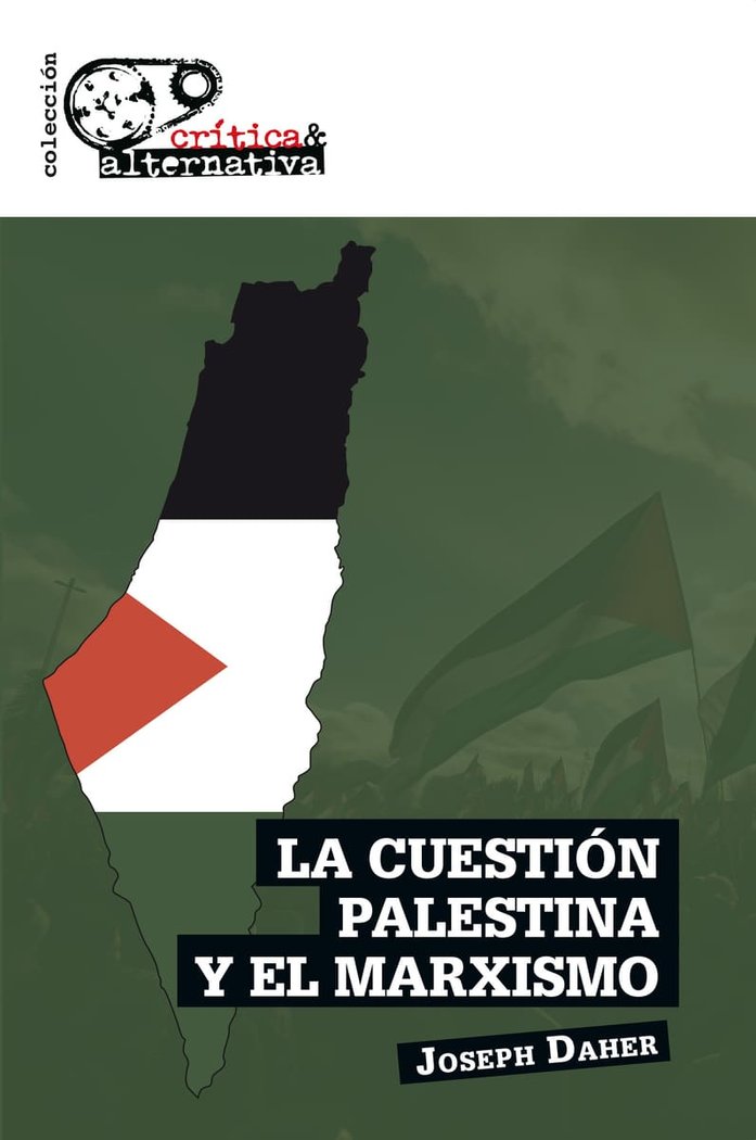 LA CUESTION PALESTINA Y EL MARXISMO, de DAHER, JOSEPH | portada del libro