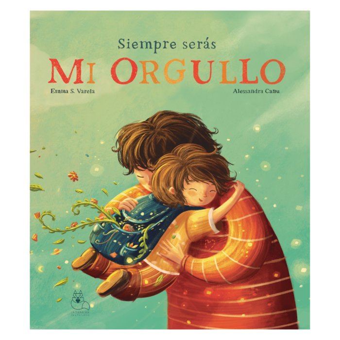 SIEMPRE SERÁS MI ORGULLO, de Canu, Alessandra | portada del libro