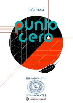 PUNTO CERO, de MORA, RAFA | portada del libro