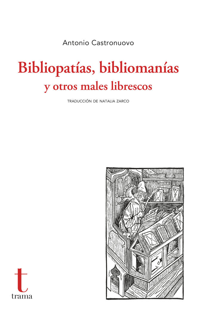Bibliopatías, bibliomanías y otros males librescos, de CASTRONUOVO | portada del libro