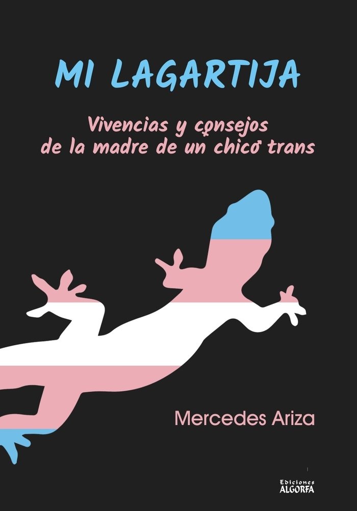 MI LAGARTIJA: CONSEJOS DE LA MADRE DE UN CHICO TRANS, de , Ariza, Mercedes | portada del libro