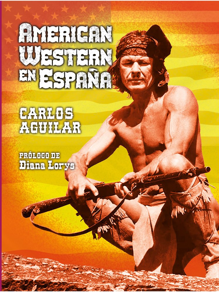 AMERICAN WESTERN EN ESPAÑA, de AGUILAR, CARLOS | portada del libro