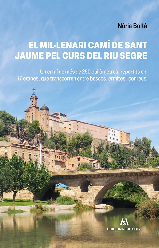 EL MILÚLENARI CAMI DE SANT JAUME PEL CURS DEL RIU SEGRE, de BOLT· | portada del libro