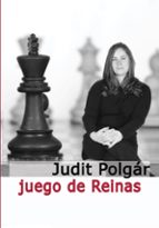 JUEGO DE REINAS, de Judit Polgár | portada del libro
