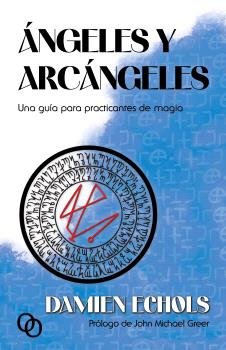 ANGELES Y ARCANGELES, de Echols, Damien | portada del libro