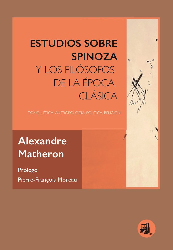 ESTUDIOS SOBRE SPINOZA Y LOS FILÓSOFOS DE LA ÉPOCA CLÁSICA, de MATHERON, Alexandre | portada del libro