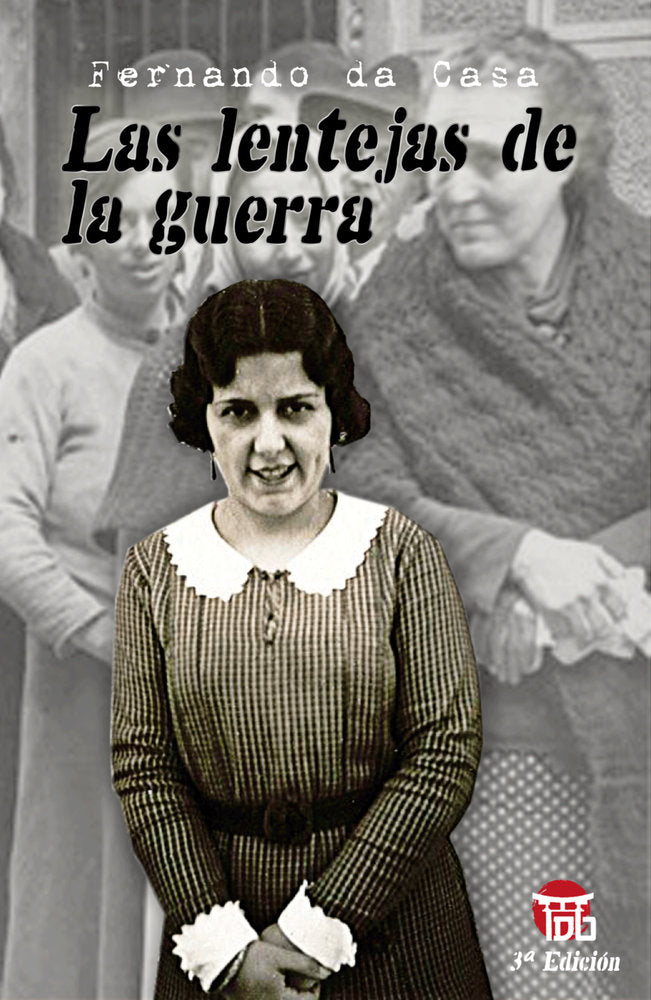 LAS LENTEJAS DE LA GUERRA (3ª EDICION), de CASA | portada del libro