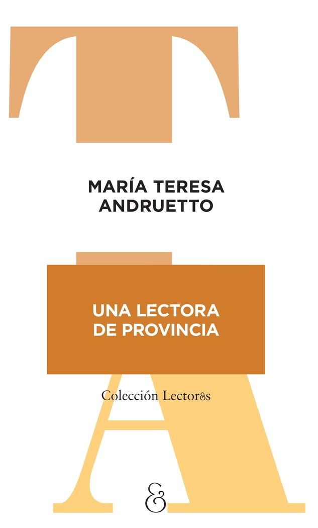 Una lectora de provincia, de ANDRUETTO, MARIA TERESA | portada del libro