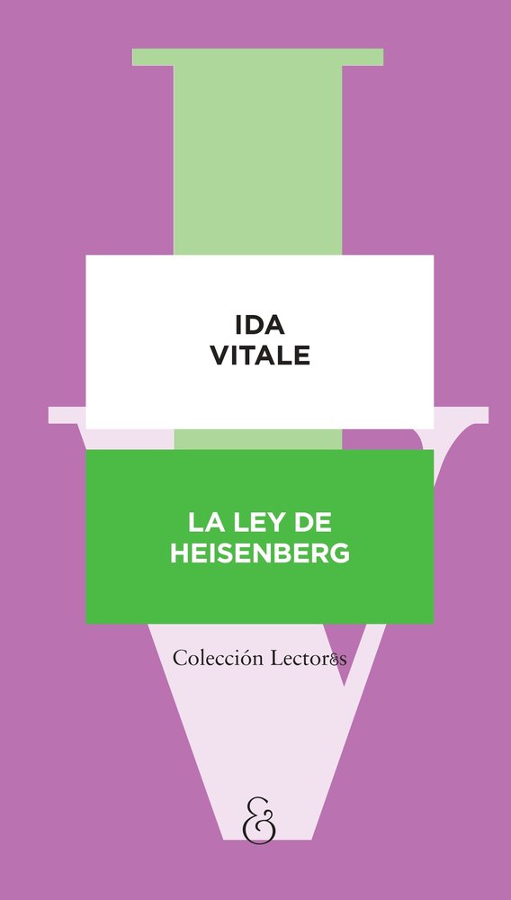 LA LEY DE HEISENBERG, de VITALE, IDA | portada del libro