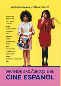 GRANDES CLASICOS DEL CINE ESPAÑOL, de VELAYOS, TERESA L. | portada del libro