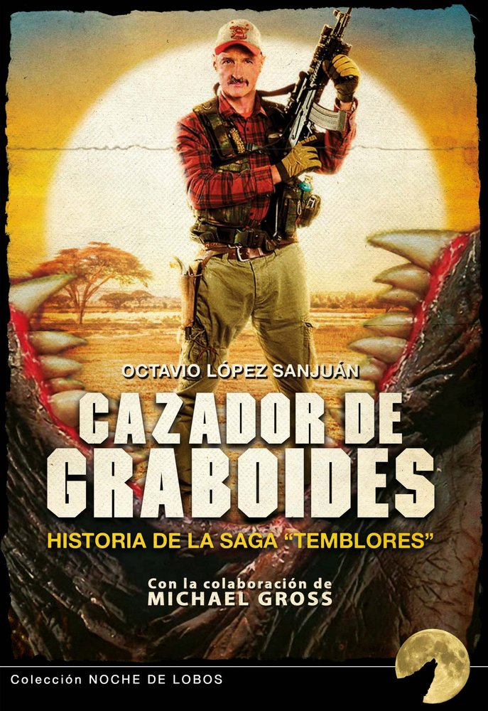CAZADOR DE GRABOIDES HISTORIA DE LA SAGA TEMBLORES, de OCTAVIO LOPEZ SANJUAN | portada del libro