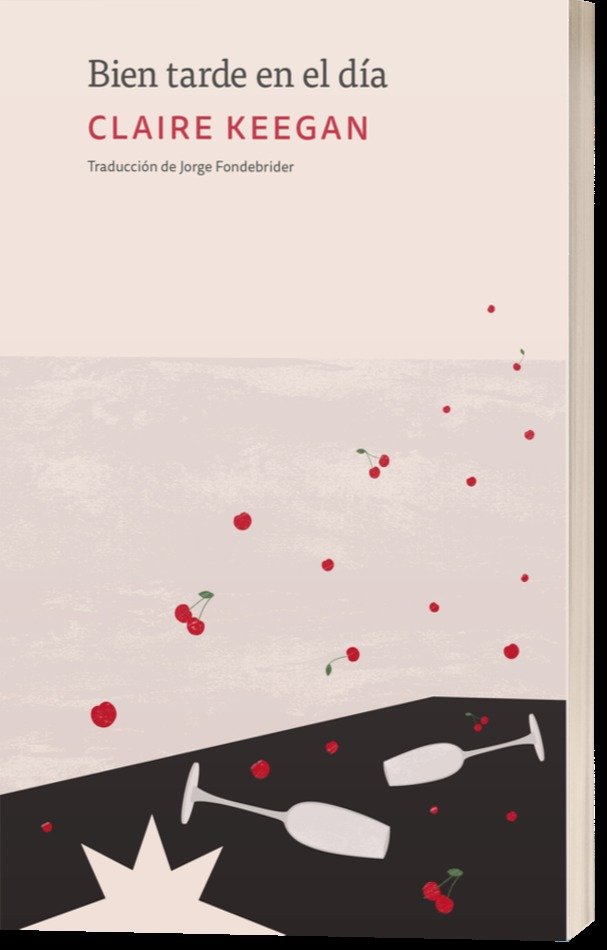 BIEN TARDE EN EL DIA, de KEEGAN, CLAIRE | portada del libro